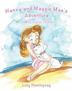 Hanna and Maggie Mae's Adventure with the Picnic Basket - Hemingway, Lucy