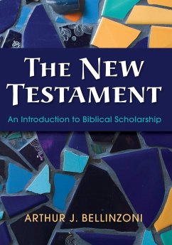 The New Testament - Bellinzoni, Arthur J