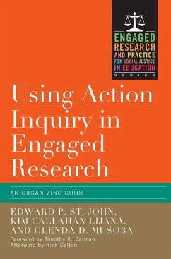 Using Action Inquiry in Engaged Research - St John, Edward P; Lijana, Kim Callahan; Musoba, Glenda D