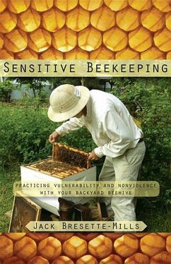 Sensitive Beekeeping - Bresette-Mills, Jack