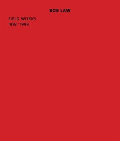 Bob Law: Field Works 1959-1999 - Fogle, Douglas