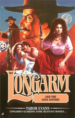 Cover Longarm 264: Longarm and the Love Sisters (eBook, ePUB)