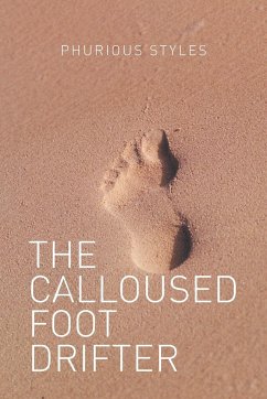 The Calloused Foot Drifter