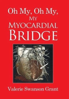 Oh My, Oh My, My Myocardial Bridge - Grant, Valerie Swanson