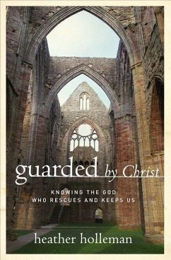 Guarded by Christ - Holleman, Heather