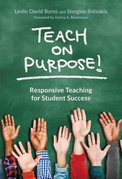 Teach on Purpose! - Burns, Leslie David; Botzakis, Stergios