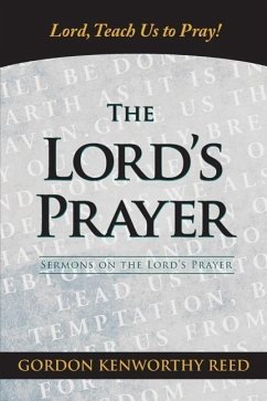 Lord, Teach Us to Pray! - Reed, Gordon Kenworthy