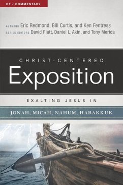 Exalting Jesus in Jonah, Micah, Nahum, Habakkuk - Redmond, Eric; Curtis, William; Fentress, Ken