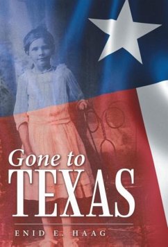 Gone to Texas - Haag, Enid E.
