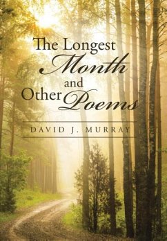 The Longest Month and Other Poems - Murray, David J.