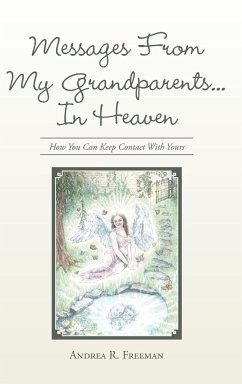 Messages From My Grandparents... In Heaven - Freeman, Andrea R.