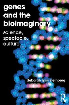 Genes and the Bioimaginary - Steinberg, Deborah Lynn