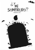 ¿Y mi sombrero?