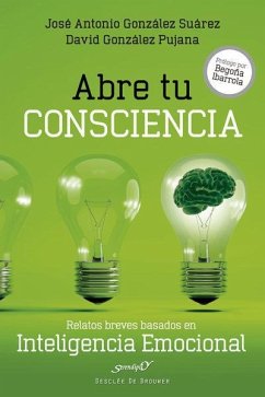 Abre tu consciencia - González Suárez, José Antonio; González Pujana, David