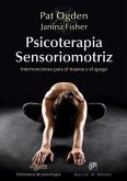 Psicoterapia sensoriomotriz : intervenciones para el trauma y el apego