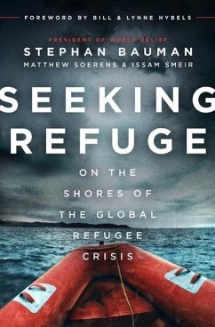 Seeking Refuge - Bauman, Stephan; Soerens, Matthew; Smeir, Issam