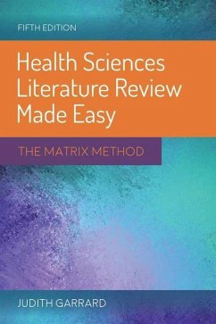 Health Sciences Literature Review Made Easy: The Matrix Method - Garrard, Judith