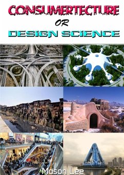 Consumertecture or Design Science - Lee, Mason