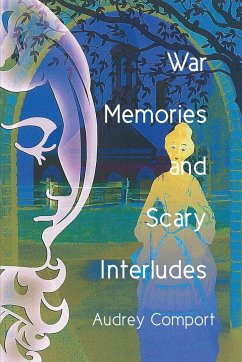 War Memories and Scary Interludes - Comport, Audrey