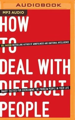 How to Deal with Difficult People: Smart Tactics for Overcoming the Problem People in Your Life - Hasson, Gill