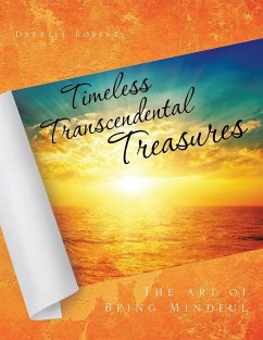Timeless Transcendental Treasures: The art of Being Mindful
