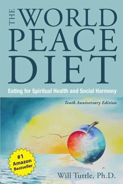 The World Peace Diet (Tenth Anniversary Edition) - Tuttle, Will (Will Tuttle)