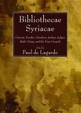 Bibliothecae Syriacae: Genesis, Exodus, Numbers, Joshua, Judges, Ruth, Kings, and the Four Gospels