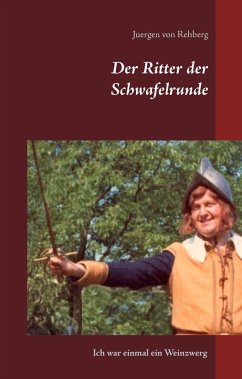 Der Ritter der Schwafelrunde - Rehberg, Juergen von