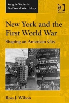 New York and the First World War - Wilson, Ross J