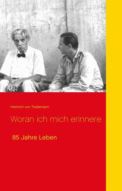 Woran ich mich erinnere - Tiedemann, Heinrich von