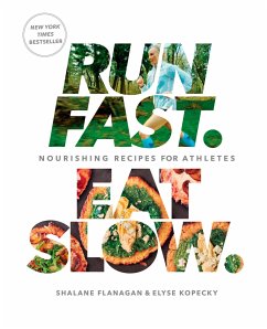 Run Fast. Eat Slow. - Flanagan, Shalane; Kopecky, Elyse