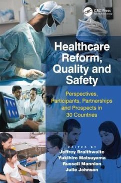 Healthcare Reform, Quality and Safety - Braithwaite, Jeffrey; Matsuyama, Yukihiro; Johnson, Julie
