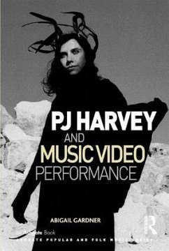 Pj Harvey and Music Video Performance - Gardner, Abigail