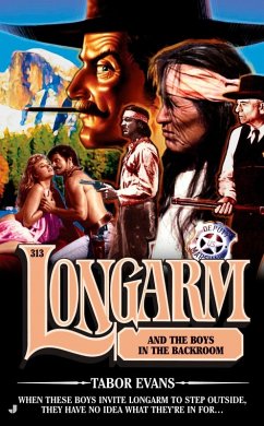 Cover Longarm 313: Longarm and the Boys in the Back Room (eBook, ePUB)