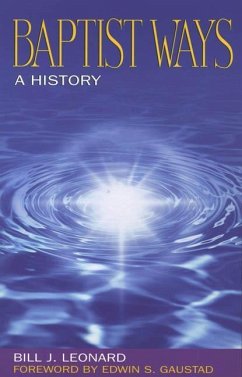 Baptist Ways: A History - Leonard, Bill