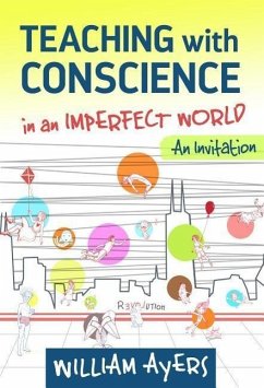 Teaching with Conscience in an Imperfect World - Ayers, William