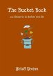 The Bucket Book, 100 things to do... - Bild 1