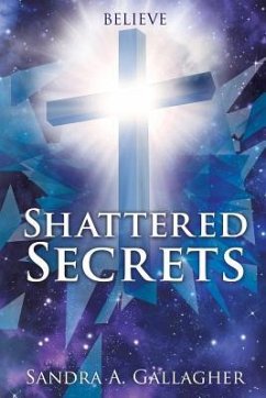 Shattered Secrets - Gallagher, Sandra A.