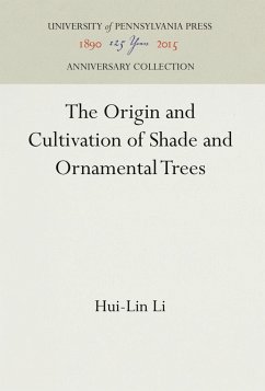 The Origin and Cultivation of Shade and Ornamental Trees - Li, Hui-Lin