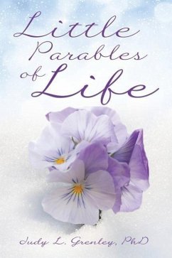 Little Parables of Life - Grenley, Judy L.