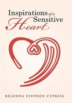 Inspirations of a Sensitive Heart - Cypress, Belenda Stephen