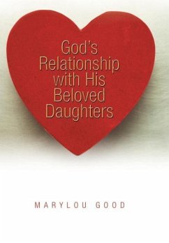 God's Relationship with His Beloved Daughters - Good, Marylou