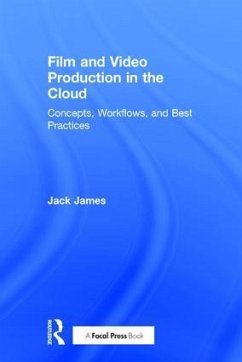 Film and Video Production in the Cloud - James, Jack