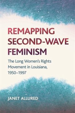 Remapping Second-Wave Feminism - Allured, Janet