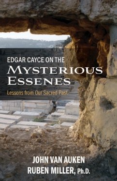 Edgar Cayce on the Mysterious Essenes: Lessons from Our Sacred Past - Auken, John Van (John Van Auken); Miller, Ruben (Ruben Miller)