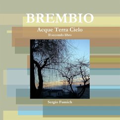 Brembio.Acque Terra Cielo. Il secondo libro - Fumich, Sergio