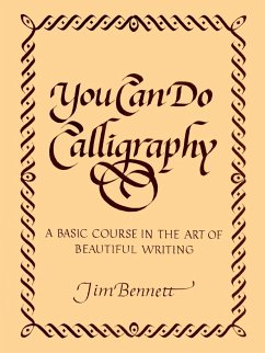 You Can Do Calligraphy - Bennett, Jim