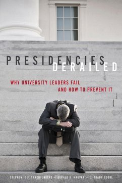 Presidencies Derailed - Trachtenberg, Stephen Joel; Kauvar, Gerald B; Bogue, E Grady