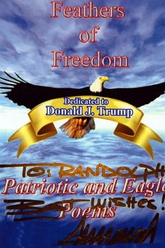 Feathers of Freedom Patriotic and Eagle Poems - By Gladys (Sunshine); Randolph, Ricky