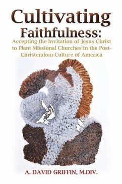 Cultivating Faithfulness - Griffin M. DIV, A. David